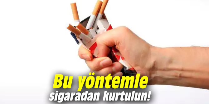 Bu yöntemle sigaradan kurtulun!