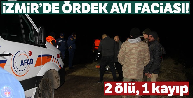 Ördek avı faciası: 2 ölü, 1 kayıp