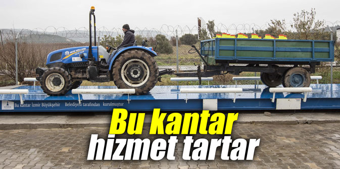 Bu kantar, hizmet tartar