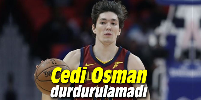 Cedi Osman durdurulamadı