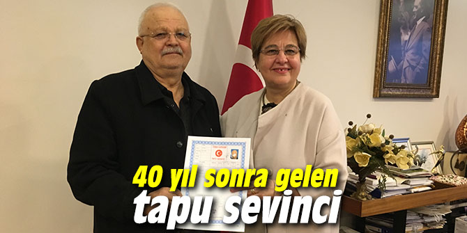 40 yıl sonra gelen tapu sevinci