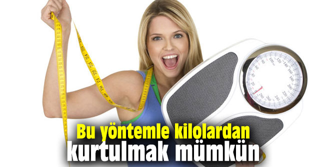 Bu yöntemle kilolardan kurtulmak mümkün