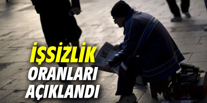 İşsizlik oranları açıklandı