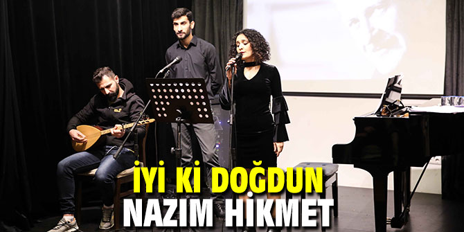 İyi ki doğdun Nazım Hikmet