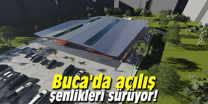 Buca'da açılış şenlikleri sürüyor!