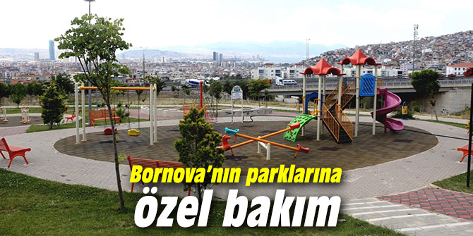 Bornova’nın parklarına özel bakım
