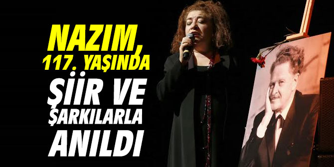 Nazım Hikmet şiir ve şarkılarla anıldı