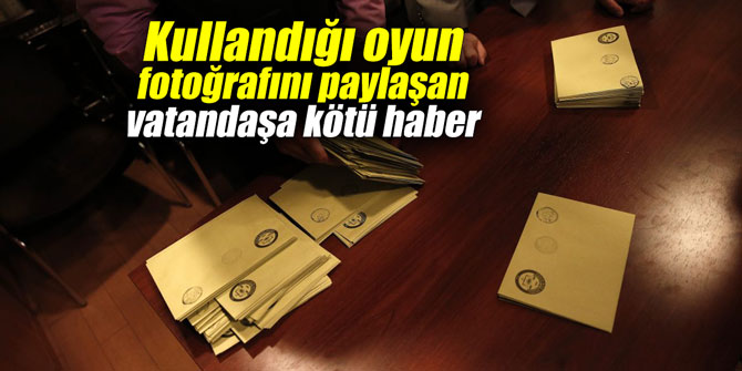 Kullandığı oyun fotoğrafını paylaşan vatandaşa kötü haber