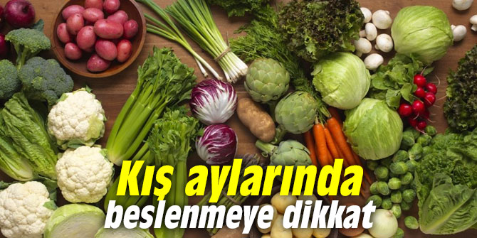 Kış aylarında beslenmeye dikkat!