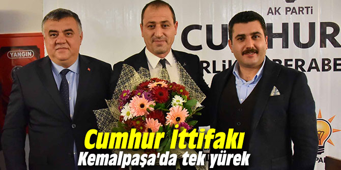 Kemalpaşa'da Cumhur İttifakı tek yürek