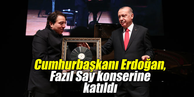Cumhurbaşkanı Erdoğan, Fazıl Say konserine katıldı