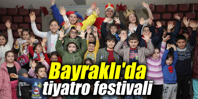 Bayraklı'da tiyatro festivali