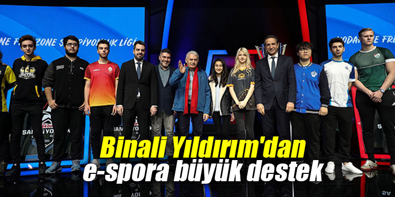 Binali Yıldırım'dan e-spora büyük destek