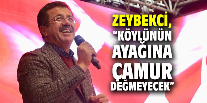AK Partili Zeybekci, “Köylünün ayağına çamur değmeyecek”
