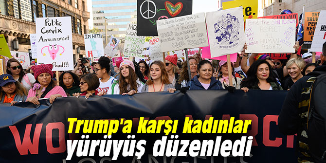 Trump'a karşı kadınlar yürüyüş düzenledi