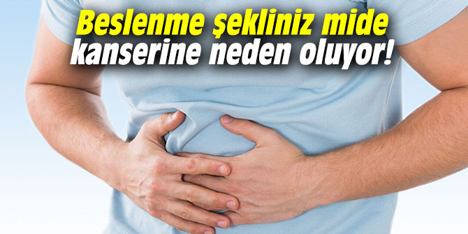 Beslenme şekliniz mide kanserine neden oluyor!