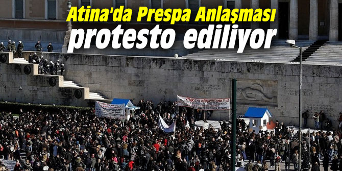 Atina'da Prespa Anlaşması protesto ediliyor