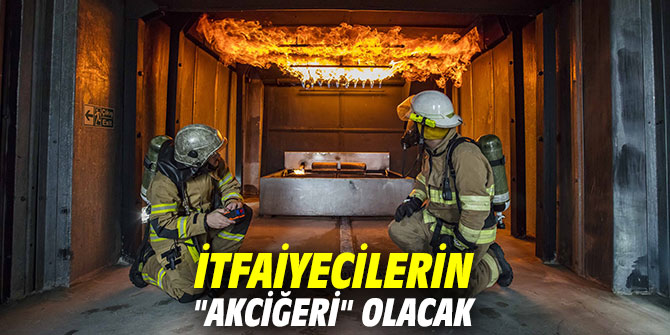 İtfaiyecilerin "akciğeri" olacak