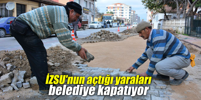 İZSU'nun açtığı yaraları belediye kapatıyor
