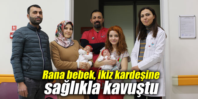 Rana bebek, ikiz kardeşine sağlıkla kavuştu