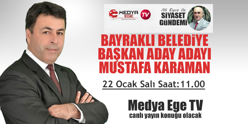 CHP'li Karaman Medya Ege TV'nin konuğu olacak