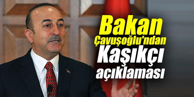Bakan Çavuşoğlu'ndan Kaşıkçı açıklaması