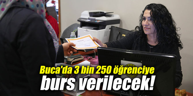 Buca'da 3 bin 250 öğrenciye burs verilecek!