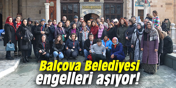 Balçova Belediyesi engelleri aşıyor!