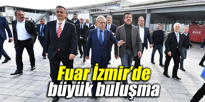 Fuar İzmir’de büyük buluşma