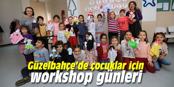 Güzelbahçe’de çocuklar için workshop günleri