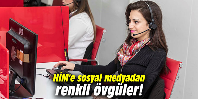 HİM'e sosyal medyadan renkli övgüler!