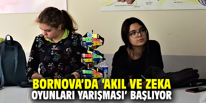 Bornova’da ‘Akıl ve Zeka Oyunları Yarışması’ başlıyor