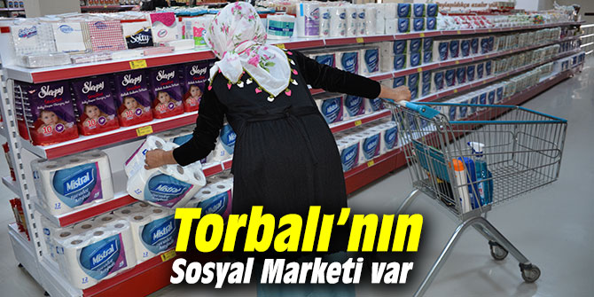 Torbalı’nın Sosyal Marketi var