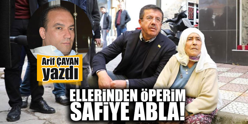 Ellerinden öperim Safiye Abla!