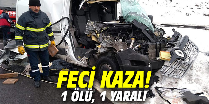 Feci kaza! 1 ölü, 1 yaralı