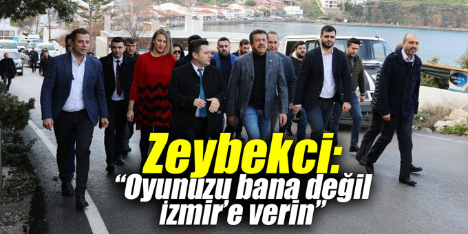 Zeybekci: “Oyunuzu bana değil İzmir’e verin”