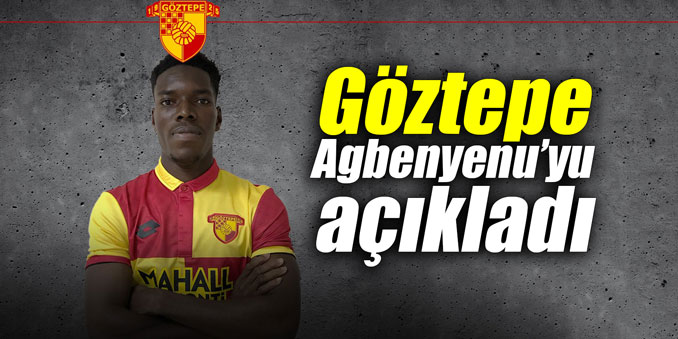Göztepe Agbenyenu’yu açıkladı
