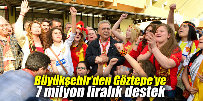 Büyükşehir’den Göztepe’ye 7 milyon liralık destek