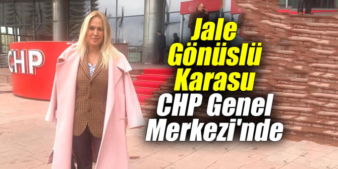 Jale Gönüslü Karasu CHP Genel Merkezi'nde