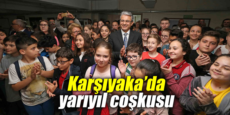 Karşıyaka’da yarıyıl coşkusu