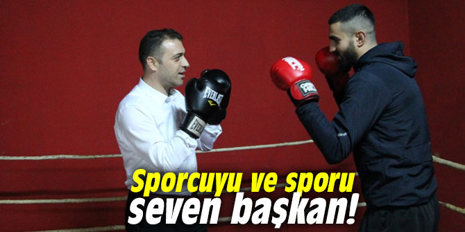 Sporcuyu ve sporu seven başkan!