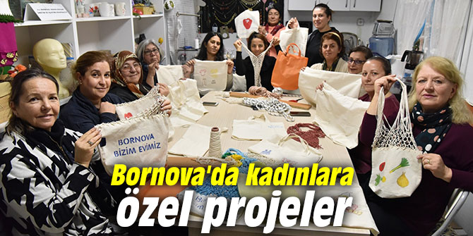 Bornova'da kadınlara özel projeler
