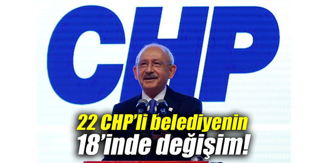 İzmir'de 22 CHP’li belediyenin 18’inde değişim!