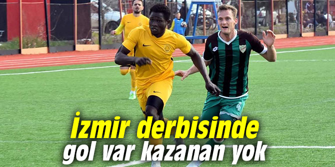 İzmir derbisinde gol var kazanan yok