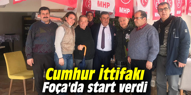 Cumhur İttifakı Foça'da start verdi