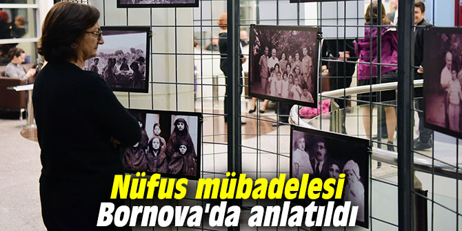 Nüfus mübadelesi Bornova'da anlatıldı