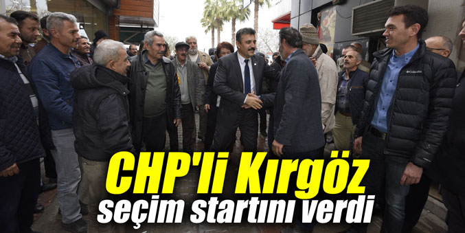 CHP'li Kırgöz seçim startını verdi
