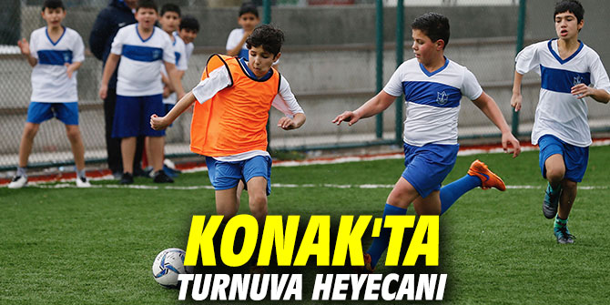 Konak'ta turnuva heyecanı