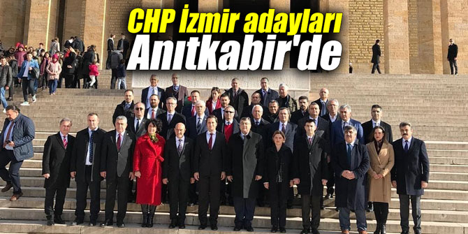 CHP İzmir adayları Anıtkabir'de
