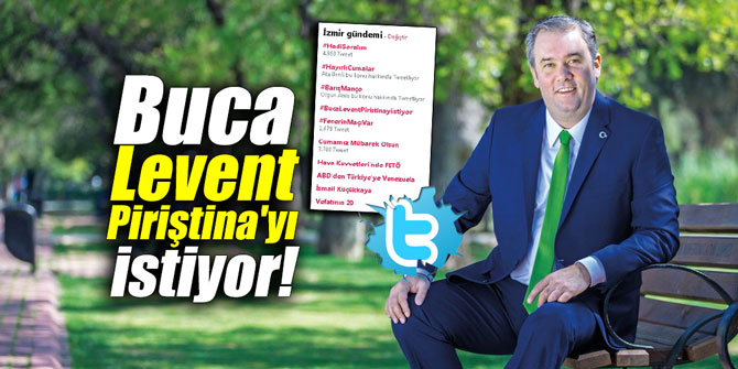 Buca Levent Piriştina'yı istiyor!